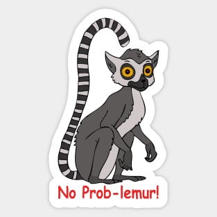 No Prob-lemur! Sticker